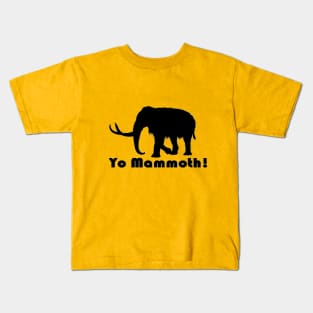 Yo Mammoth! Black Kids T-Shirt